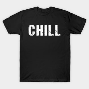 Chill Out And Relax T-Shirt